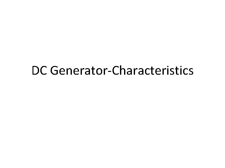 DC Generator-Characteristics 