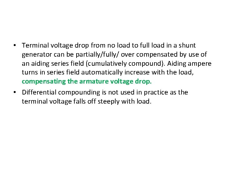  • Terminal voltage drop from no load to full load in a shunt