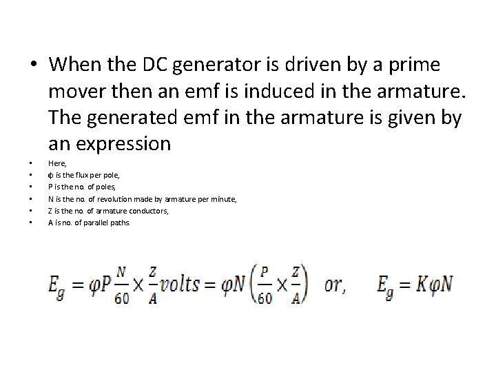  • When the DC generator is driven by a prime mover then an
