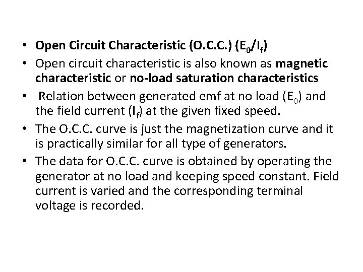  • Open Circuit Characteristic (O. C. C. ) (E 0/If) • Open circuit