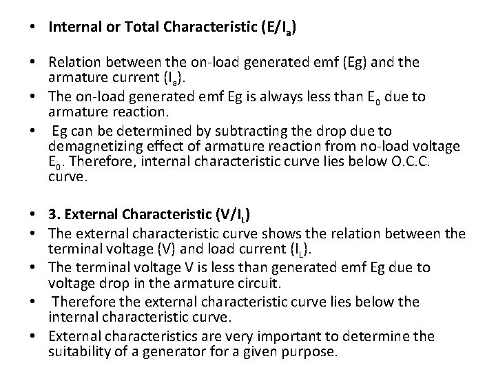  • Internal or Total Characteristic (E/Ia) • Relation between the on-load generated emf