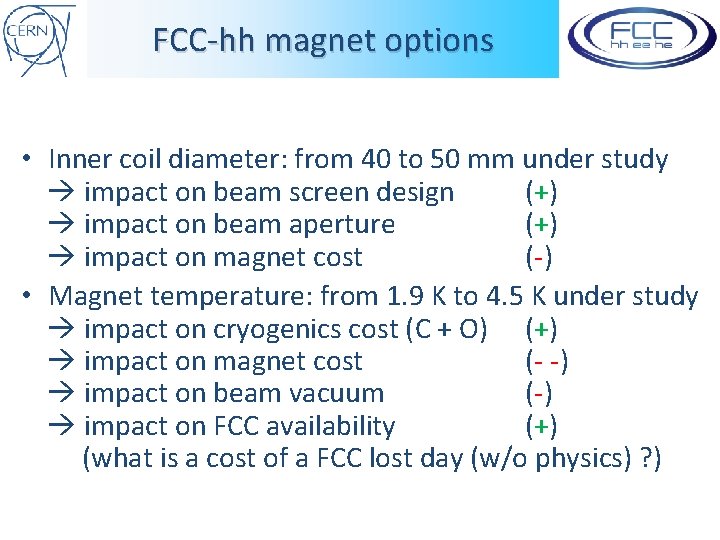 FCC-hh magnet options • Inner coil diameter: from 40 to 50 mm under study