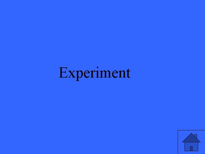 Experiment 