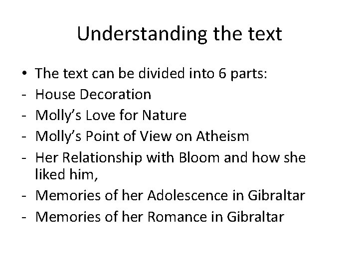 Understanding the text The text can be divided into 6 parts: House Decoration Molly’s