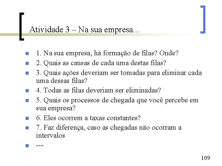 Atividade 3 – Na sua empresa. . . n n n n 1. Na