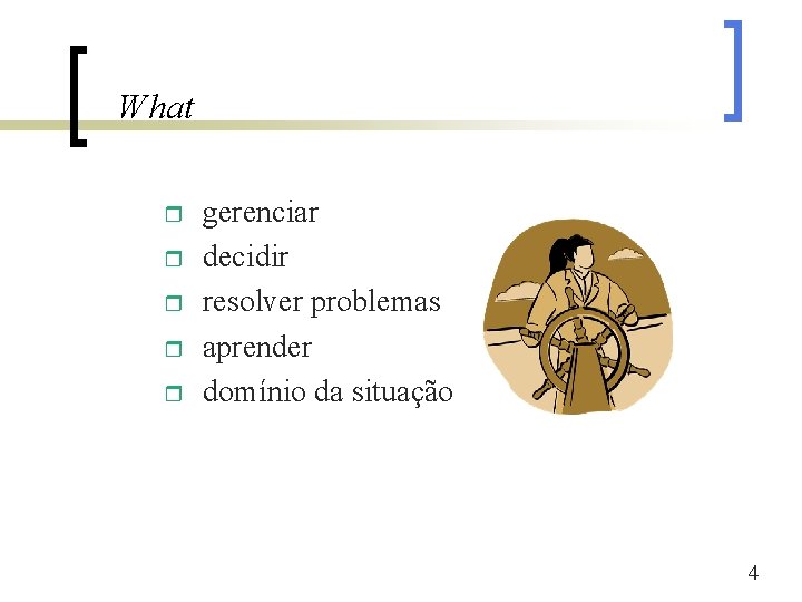 What r r r gerenciar decidir resolver problemas aprender domínio da situação 4 