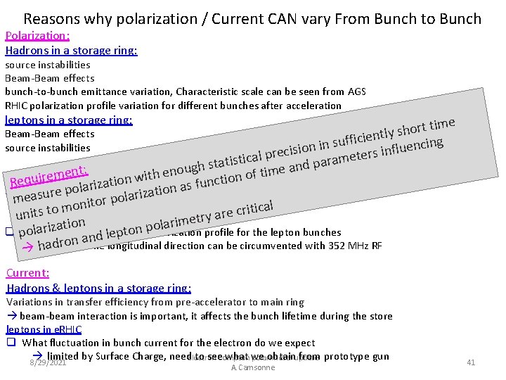 Reasons why polarization / Current CAN vary From Bunch to Bunch Polarization: Hadrons in
