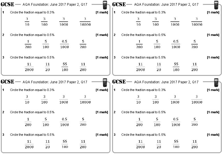 AQA Foundation: June 2017 Paper 2, Q 17 1 Circle the fraction equal to