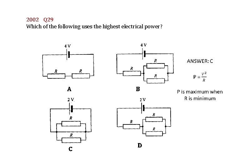 2002 Q 29 Which of the following uses the highest electrical power? A C