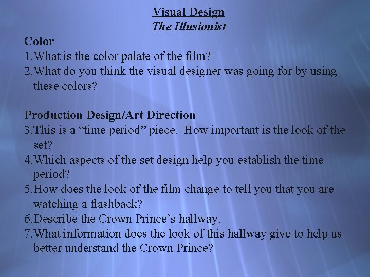 Visual Design The Illusionist Color 1. What is the color palate of the film?