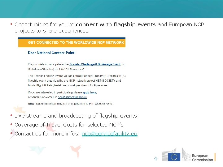  • Opportunities for you to connect with flagship events and European NCP projects