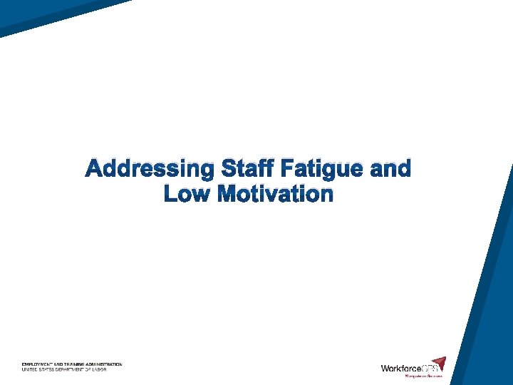 Addressing Staff Fatigue and Low Motivation 