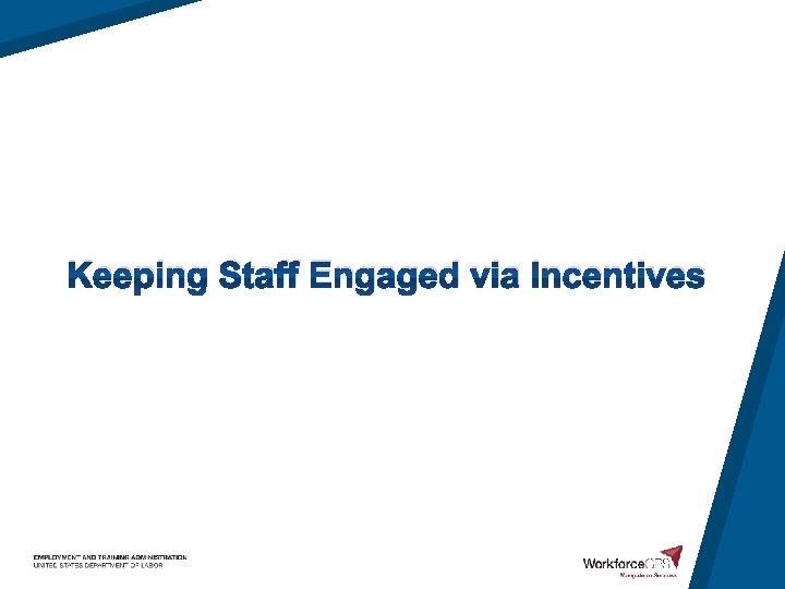 Keeping Staff Engaged via Incentives 