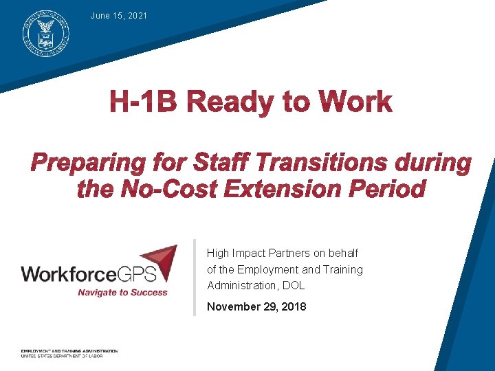 June 15, 2021 High Impact Partners on behalf of the Employment and Training Administration,