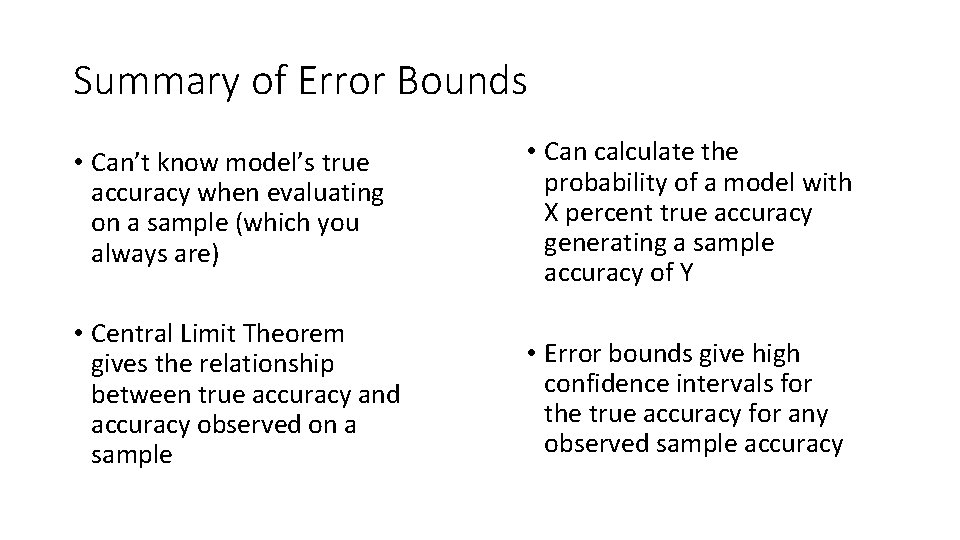 Error Bound Form Bounds and Comparing Models Geoff Hulten How Good