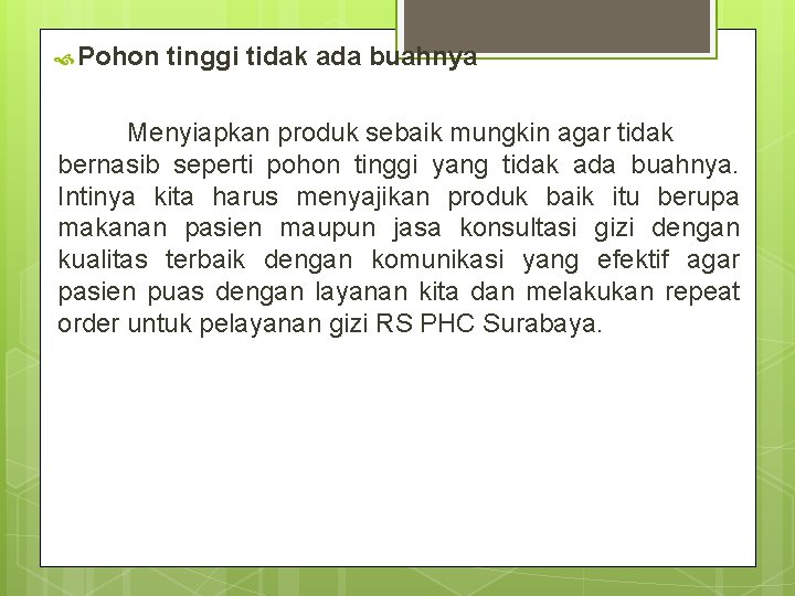  Pohon tinggi tidak ada buahnya Menyiapkan produk sebaik mungkin agar tidak bernasib seperti