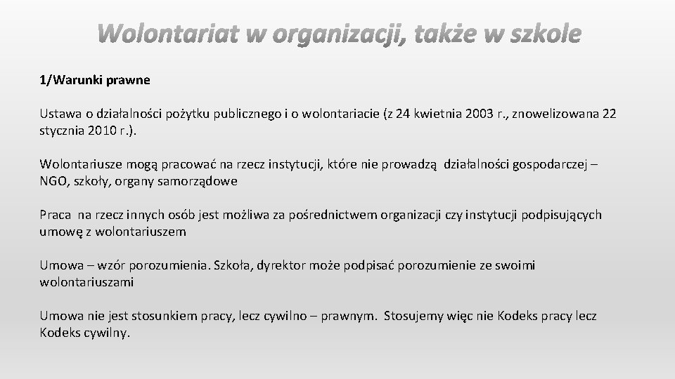 1/Warunki prawne Ustawa o działalności pożytku publicznego i o wolontariacie (z 24 kwietnia 2003