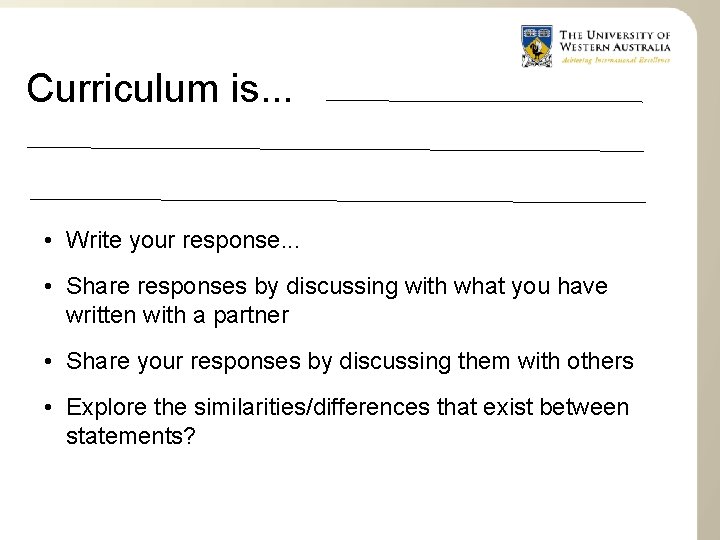 Curriculum is. . . • Write your response. . . • Share responses by