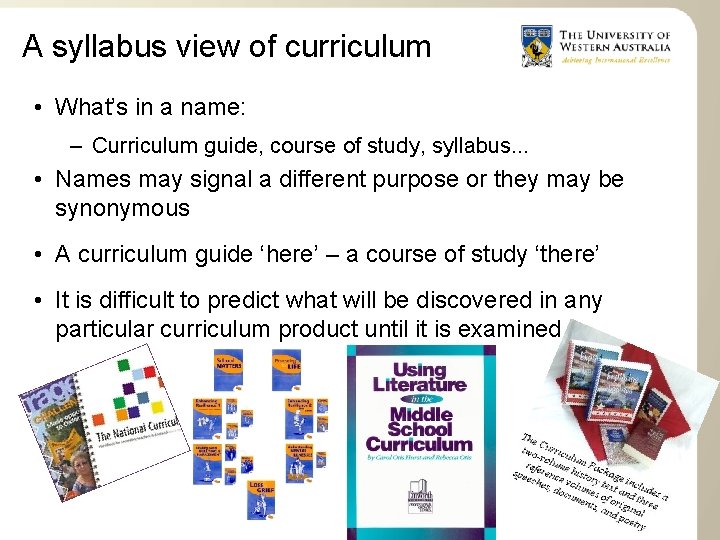 A syllabus view of curriculum • What’s in a name: – Curriculum guide, course