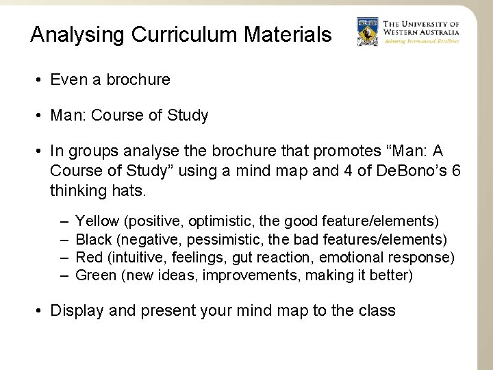 Analysing Curriculum Materials • Even a brochure • Man: Course of Study • In