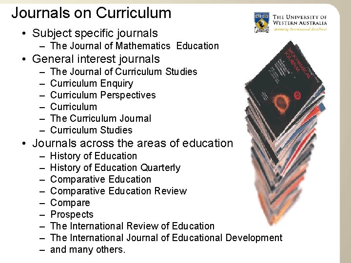 Journals on Curriculum • Subject specific journals – The Journal of Mathematics Education •