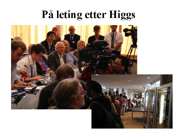 På leting etter Higgs 