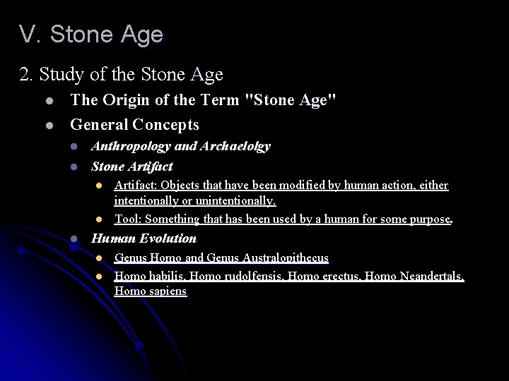 V. Stone Age 2. Study of the Stone Age l l The Origin of