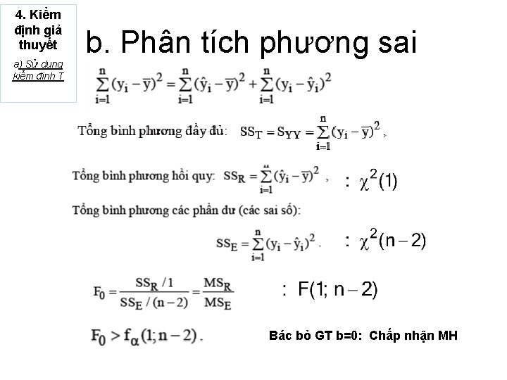 4. Kiểm định giả thuyết a) Sử dụng kiểm định T b. Phân tích