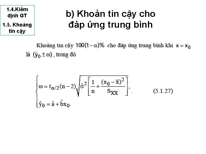 1. 4. Kiểm định GT 1. 5. Khoảng tin cậy b) Khoản tin cậy