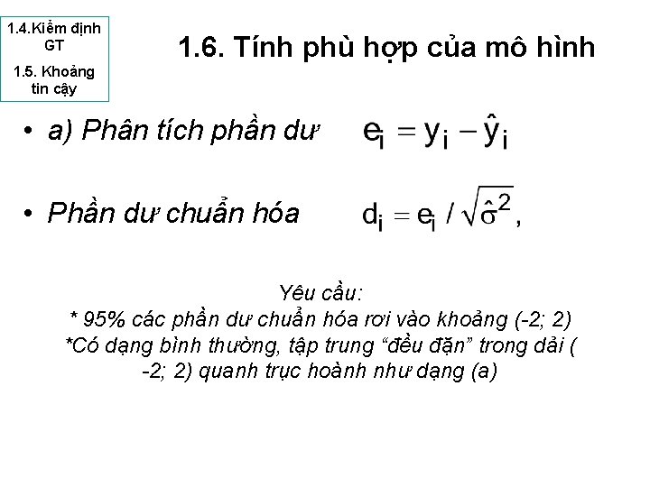 1. 4. Kiểm định GT 1. 6. Tính phù hợp của mô hình 1.