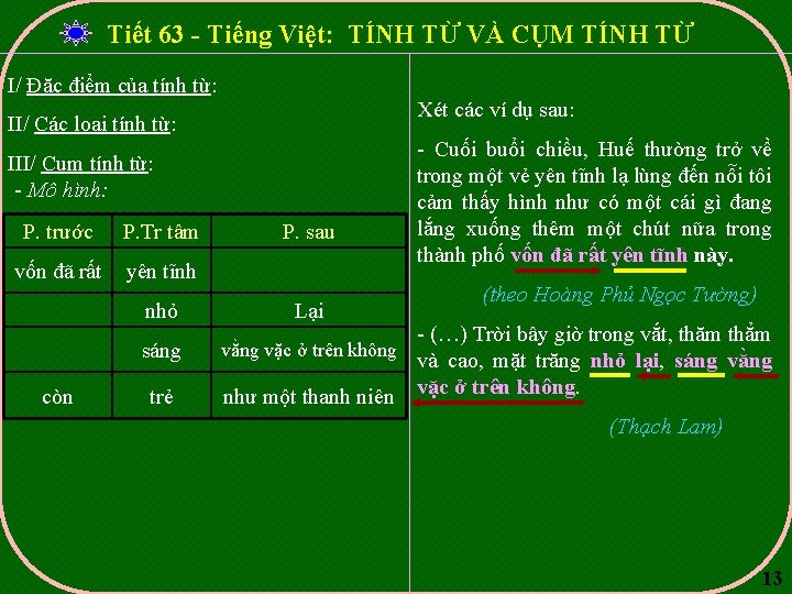 Tiết 63 - Tiếng Việt: TÍNH TỪ VÀ CỤM TÍNH TỪ I/ Đặc điểm