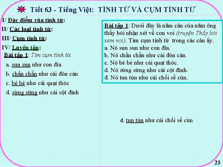 Tiết 63 - Tiếng Việt: TÍNH TỪ VÀ CỤM TÍNH TỪ I/ Đặc điểm