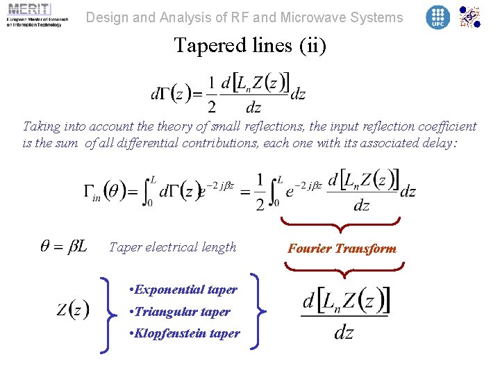 Design and Analysis of RF and Microwave Systems Tapered lines (ii) Taking into account