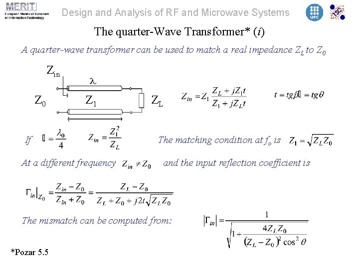 Design and Analysis of RF and Microwave Systems The quarter-Wave Transformer* (i) A quarter-wave