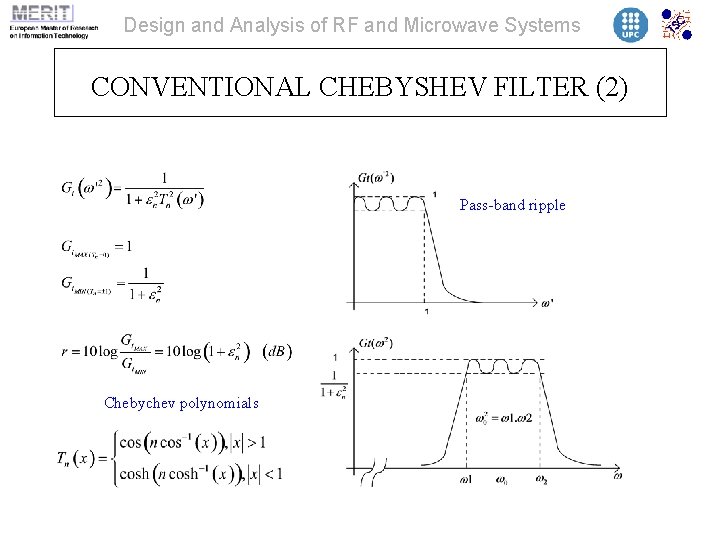Design and Analysis of RF and Microwave Systems CONVENTIONAL CHEBYSHEV FILTER (2) Pass-band ripple
