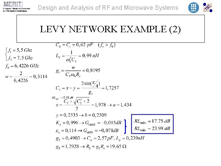 Design and Analysis of RF and Microwave Systems LEVY NETWORK EXAMPLE (2) 