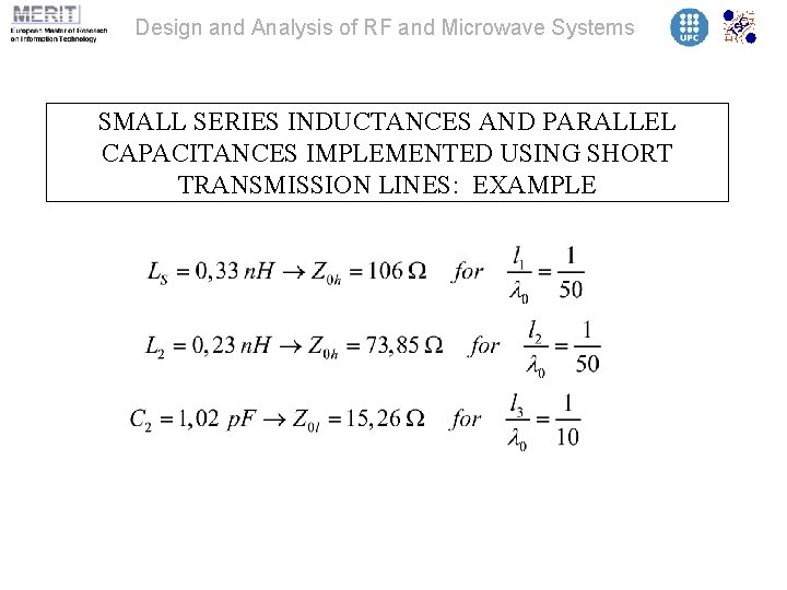 Design and Analysis of RF and Microwave Systems SMALL SERIES INDUCTANCES AND PARALLEL CAPACITANCES