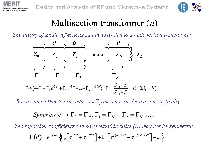Design and Analysis of RF and Microwave Systems Multisection transformer (ii) The theory of