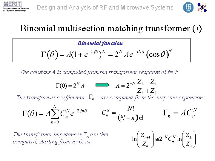 Design and Analysis of RF and Microwave Systems Binomial multisection matching transformer (i) Binomial