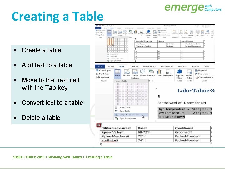 Creating a Table § Create a table § Add text to a table §