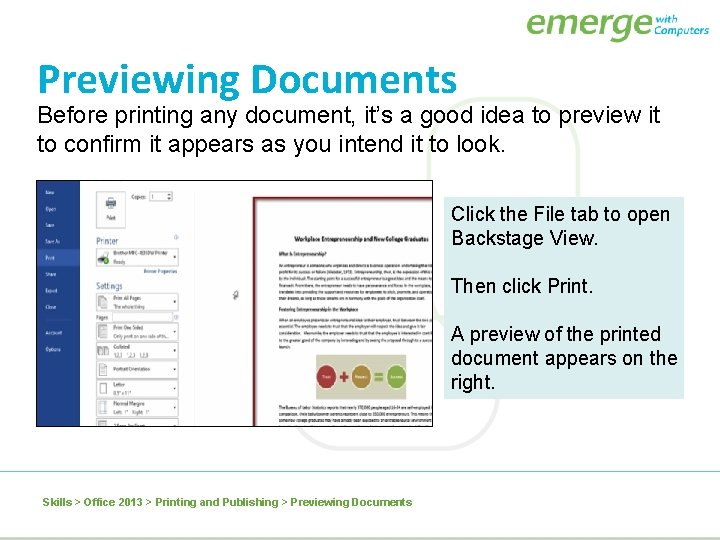 Previewing Documents Before printing any document, it’s a good idea to preview it to