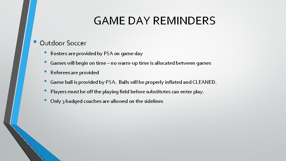 GAME DAY REMINDERS • Outdoor Soccer • • • Rosters are provided by PSA