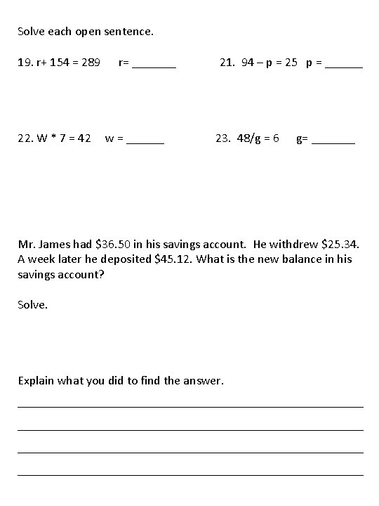 Solve each open sentence. 19. r+ 154 = 289 22. W * 7 =