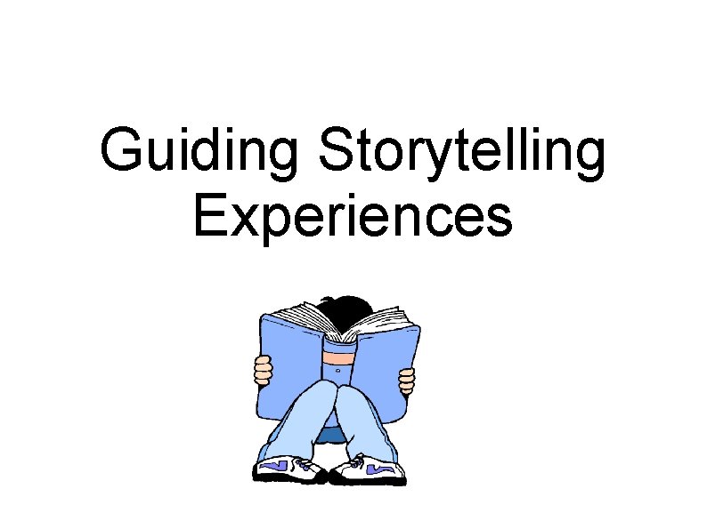 Guiding Storytelling Experiences 