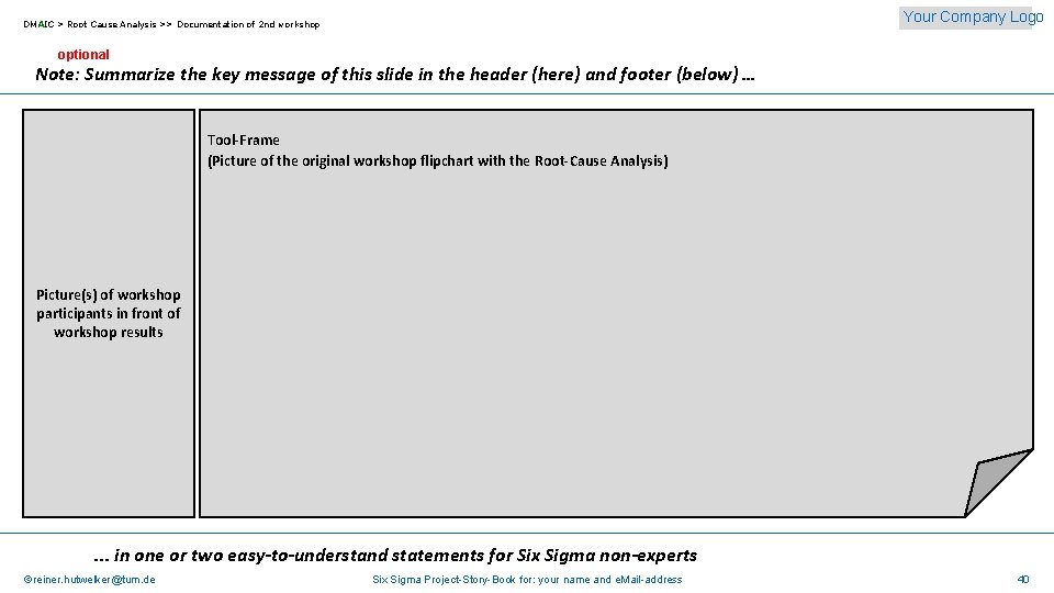 Your Company Logo DMAIC > Root Cause Analysis >> Documentation of 2 nd workshop