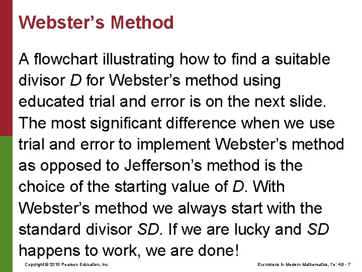 Webster’s Method A flowchart illustrating how to find a suitable divisor D for Webster’s