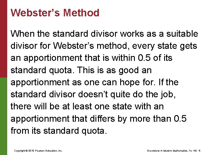 Webster’s Method When the standard divisor works as a suitable divisor for Webster’s method,