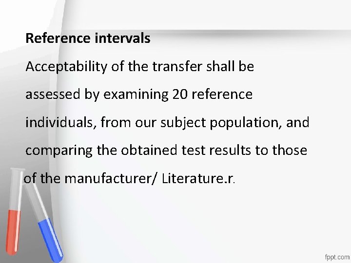 Reference intervals Acceptability of the transfer shall. Accreditation be • assessed by An examining