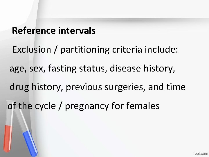 Reference intervals Accreditation Exclusion / partitioning criteria include: An institution or a program meets