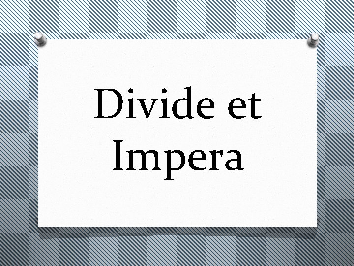 Divide et Impera 